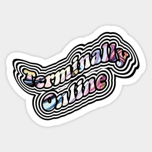 Terminally Online Sticker